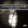 Jean-Philippe Collard - Schumann: Fantasie & Kreisleriana (Bonus Track Version)